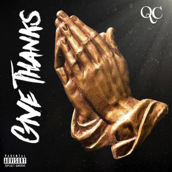 Give Thanks by QC DA GHOST