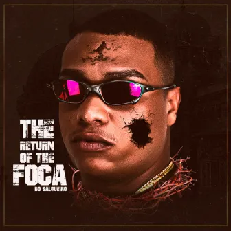 The Return Of The Foca by MC Foca do Salgueiro