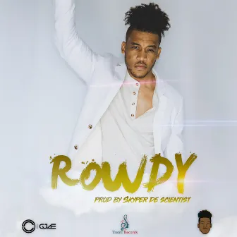 Rowdy by Cjae