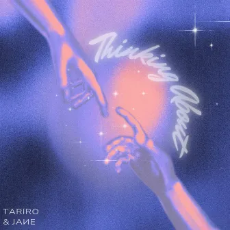 THINKING ABOUT by Tariro