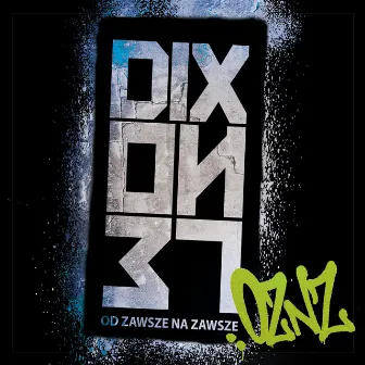 O.Z.N.Z. - Od zawsze na zawsze (Złota płyta - limitowana edycja) by Dixon 37