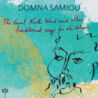 The Great North Wind and Other Traditional Songs for Children by Domna Samiou