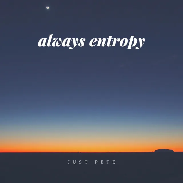 Always Entopy