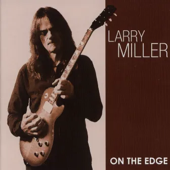 On The Edge by Larry Miller