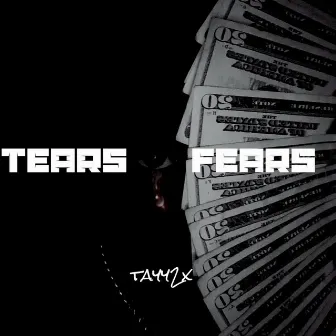 Tears & Fears by Tayy2x