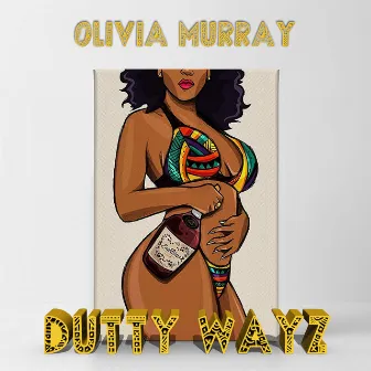 Dutty Ways by Olivia