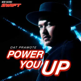 Power You Up by Oat Pramote