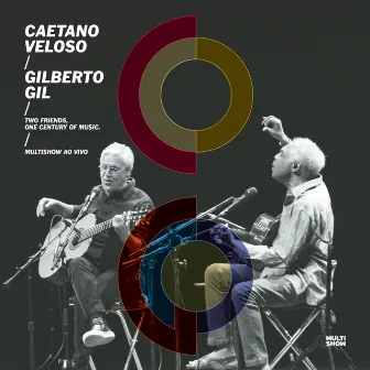 Two Friends, One Century of Music (Live) by Caetano Veloso