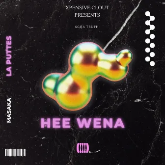 Hee Wena by XPENSIVE CLOUT