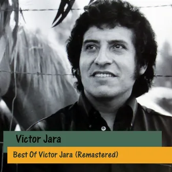 Best Of Victor Jara (Remastered) by Victor Jara