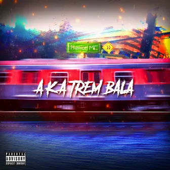 A. K. A Trem Bala by Phenice