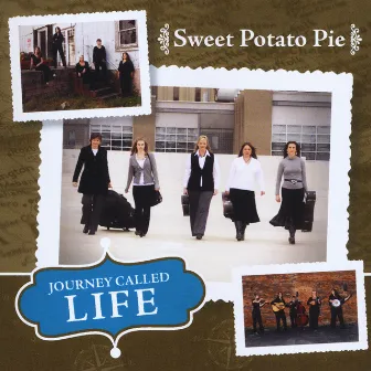 Journey Called Life by Sweet Potato Pie