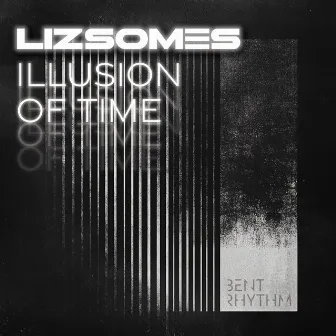 Illusion of Time by Liz Somes