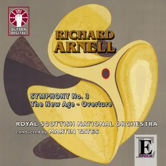 Richard Arnell: Symphony No. 3, The New Age - Overture by Richard Arnell