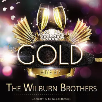 Golden Hits By the Wilburn Brothers by The Wilburn Brothers