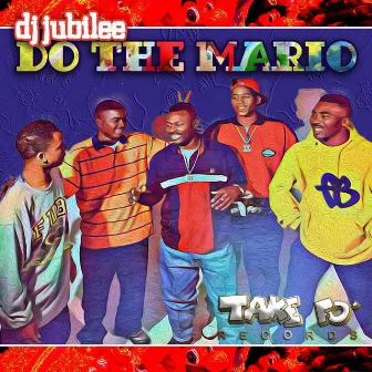 Do the Mario by DJ Jubilee