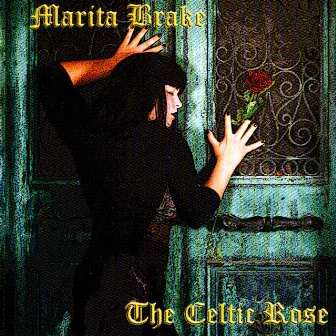 The Celtic Rose by Marita Brake