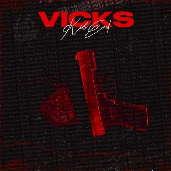 VICKS by Kid Evil