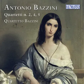 Bazzini: Quartetti per archi n. 2, 4, 5 by Unknown Artist