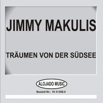 Träumen von der Südsee by Jimmy Makulis