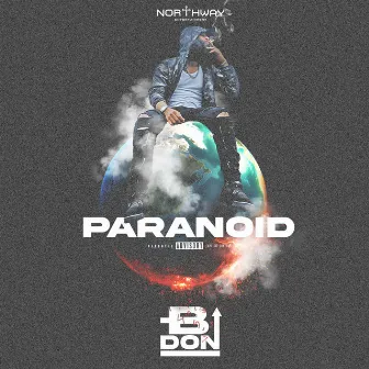 PARANOID by B Don