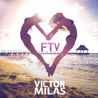 FTV by Victor Milas