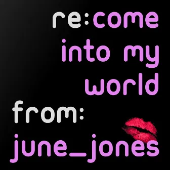 Come Into My World by June Jones