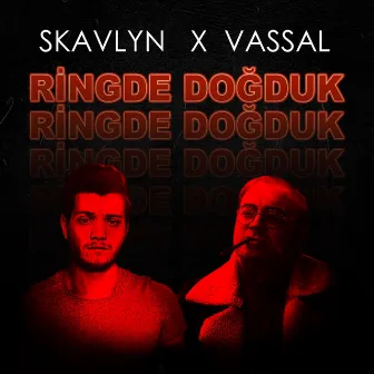 Ringde Doğduk by Skavlyn