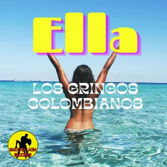 Ella by Los Gringos Colombianos