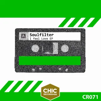 I Feel Love EP by Soulfilter