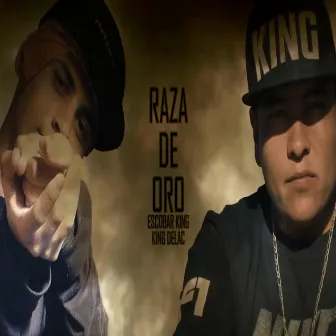 Raza de Oro by Escobar King