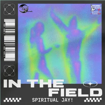 In The Field by Spiritual Jay