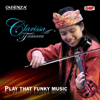 Play That Funky Music by Clarissa Tamara