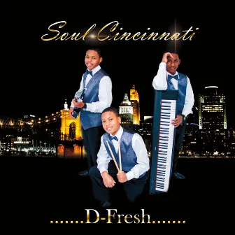 Soul Cincinnati by D-Fresh