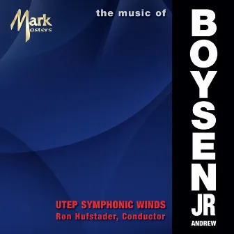 The Music of Andrew Boysen Jr. by Ron Hufstader