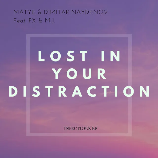 Lost In Your Distraction