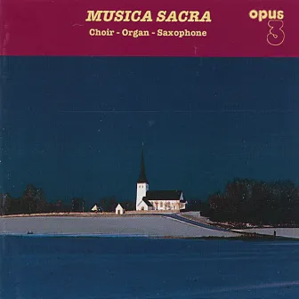 Musica Sacra by Erik Westberg Vocal Ensemble