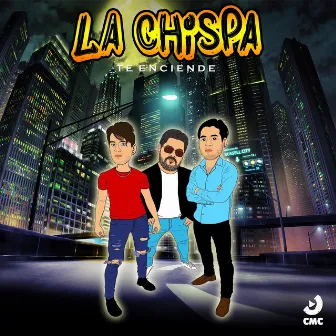 La Chispa Te Enciende by LA CHISPA