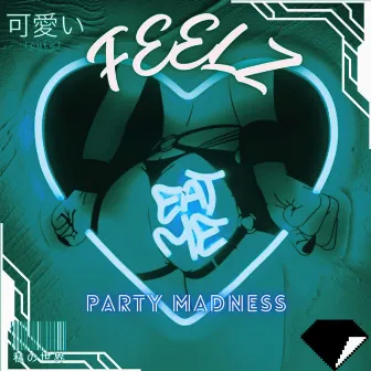 Party Madness (Speed Up) by FEELZOFICIAL 12