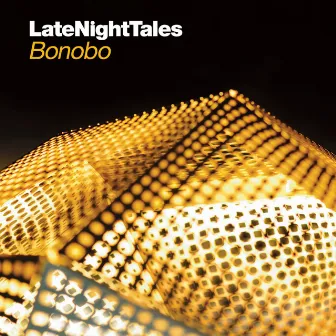 Late Night Tales: Bonobo by Bonobo