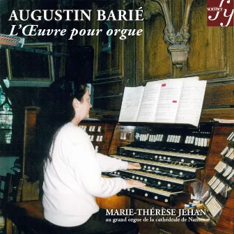 Barié: Complete Organ Works by Marie-Thérèse Jehan