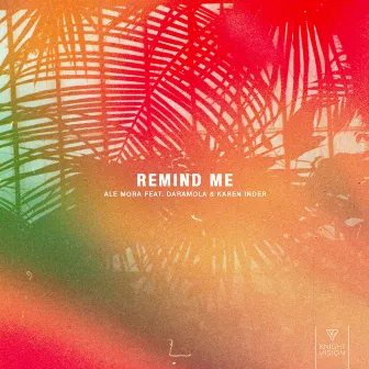 Remind Me (feat. Daramola & Karen Inder) by Ale Mora