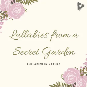 Lullabies from a Secret Garden by Lullabies In Nature