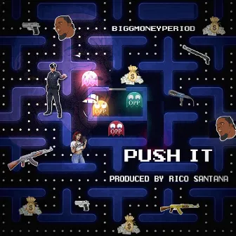 Push It by BIGGMONEYPERIOD