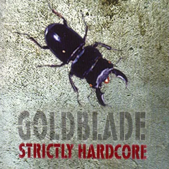 Strictly Hardcore by Goldblade