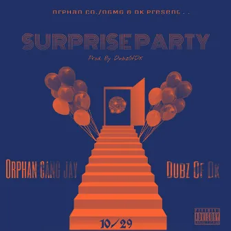 Surprise Party by Orphan Gang Jay