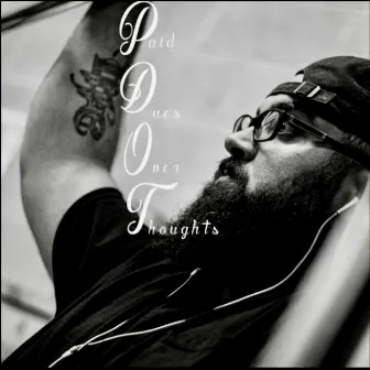 Paid Dues over Thoughts by PD0T