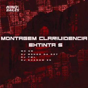 Montagem Clarividência Extinta 5 by DJ Shadow ZN