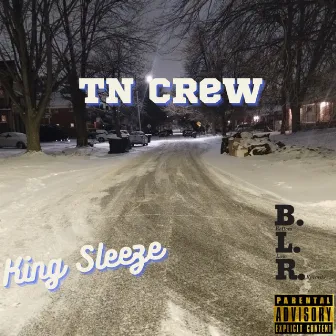 Tn Crew by King Sleeze