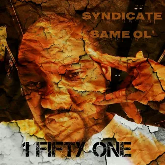 1 Fifty One by Syndicate Same Ol'